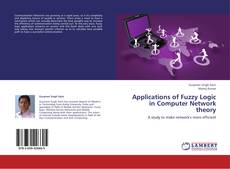 Copertina di Applications of Fuzzy Logic in Computer Network theory