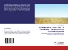 Buchcover von An Economic Evaluation Of Flood Dike Construction In The Mekong Delta
