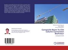 Copertina di Composite Beam To Cfst Column Connection Beahviour