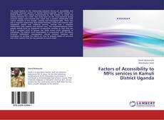 Capa do livro de Factors of Accessibility to MFIs services in Kamuli District Uganda 
