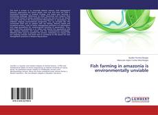 Capa do livro de Fish farming in amazonia is environmentally unviable 