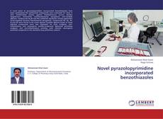 Novel pyrazolopyrimidine incorporated benzothiazoles kitap kapağı