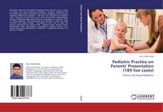 Capa do livro de Pediatric Practice on Parents' Presentation (189 live cases) 