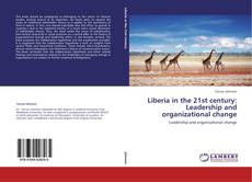 Buchcover von Liberia in the 21st century: Leadership and organizational change