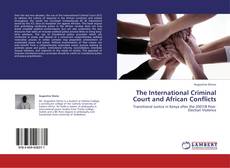 Couverture de The International Criminal Court and African Conflicts