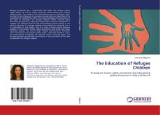 Copertina di The Education of Refugee Children