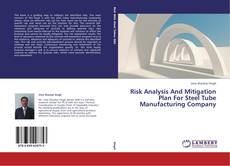 Copertina di Risk Analysis And Mitigation Plan For Steel Tube Manufacturing Company