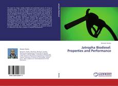 Bookcover of Jatropha Biodiesel: Properties and Performance