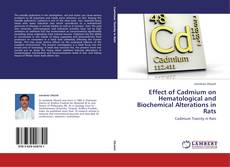 Copertina di Effect of Cadmium on Hematological and Biochemical Alterations in Rats