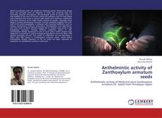 Copertina di Anthelmintic activity of Zanthoxylum armatum seeds