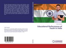 Couverture de Educational Performance of Youth in India