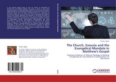 Обложка The Church, Exousia and the Evangelical Mandate in Matthew's Gospel