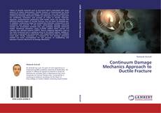 Buchcover von Continuum Damage Mechanics Approach to Ductile Fracture