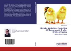 Copertina di Genetic Variations In Ascites Of Commercial Broiler Chicken Strains