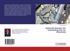 Hydraulic Damper for Controlling the Car Vibrations的封面