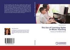 Copertina di The Use of Learning Styles in Music Teaching