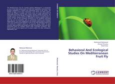 Обложка Behavioral And Ecological Studies On Mediterranean Fruit Fly