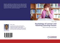 Bookcover of Psychology of Learner and Teaching Learning Process