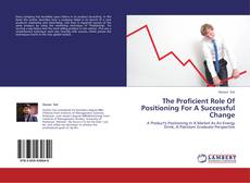 The Proficient Role Of Positioning For A Successful Change的封面
