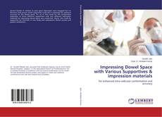 Couverture de Impressing Dowel Space with Various Supportives & impression materials