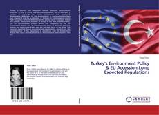 Buchcover von Turkey's Environment Policy & EU Accession:Long Expected Regulations