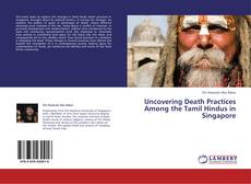 Capa do livro de Uncovering Death Practices Among the Tamil Hindus in Singapore 