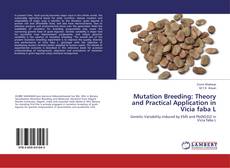 Mutation Breeding: Theory and Practical Application in Vicia faba L的封面