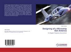 Copertina di Designing of a Microstrip Slot Antenna