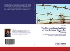 Couverture de The Universal Applicability of the Refugee Status for Women