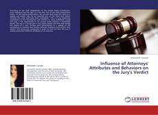 Capa do livro de Influence of Attorneys' Attributes and Behaviors on the Jury's Verdict 