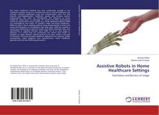 Copertina di Assistive Robots in Home Healthcare Settings