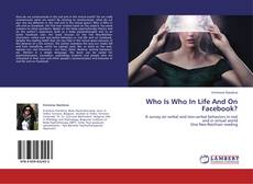 Copertina di Who Is Who In Life And On Facebook?