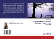 In the shadow of chronic obstructive pulmonary disease的封面