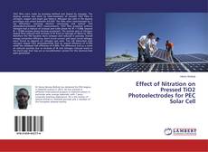 Обложка Effect of Nitration on Pressed TiO2 Photoelectrodes for PEC Solar Cell