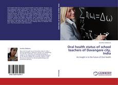 Copertina di Oral health status of school teachers of Davangere city, India
