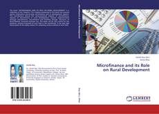 Copertina di Microfinance and its Role on Rural Development