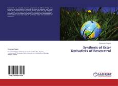 Copertina di Synthesis of Ester Derivatives of Resveratrol