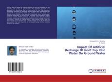 Buchcover von Impact Of Artificial Recharge Of Roof Top Rain Water On Ground Water