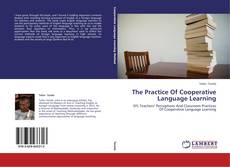 Couverture de The Practice Of Cooperative Language Learning