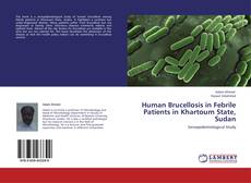 Couverture de Human Brucellosis in Febrile Patients in Khartoum State, Sudan