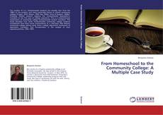 Capa do livro de From Homeschool to the Community College: A Multiple Case Study 