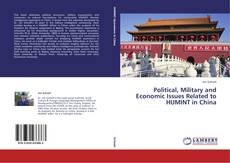 Couverture de Political, Military and Economic Issues Related to HUMINT in China