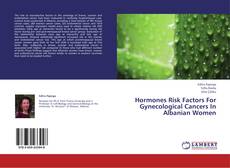 Copertina di Hormones Risk Factors For Gynecological Cancers In Albanian Women