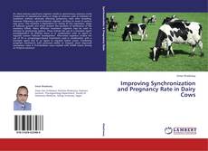 Buchcover von Improving Synchronization and Pregnancy Rate in Dairy Cows
