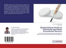 Copertina di Bioequivalence Study on Chemically Equivalent Paracetamol Generics