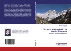 Bookcover of Remote Sensing & GIS in Glacier Mapping