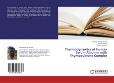Capa do livro de Thermodynamics of Human Serum Albumin with Thymoquinone Complex 