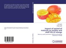Couverture de Impact of period of maturity on quality and shelf life of mango