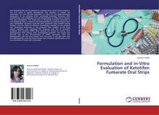 Couverture de Formulation and in-Vitro Evaluation of Ketotifen Fumarate Oral Strips