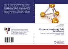 Portada del libro de Electronic Structure of Gold Nanoclusters